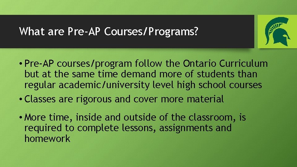 What are Pre-AP Courses/Programs? • Pre-AP courses/program follow the Ontario Curriculum but at the