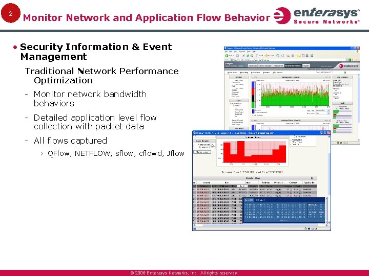 2 Monitor Network and Application Flow Behavior • Security Information & Event Management Traditional