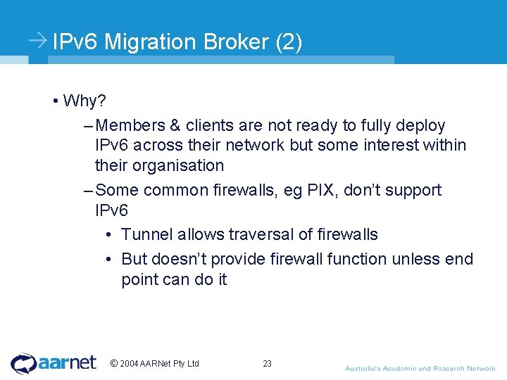IPv 6 Migration Broker (2) • Why? – Members & clients are not ready IPv 6 Migration Broker (2) • Why? – Members & clients are not ready