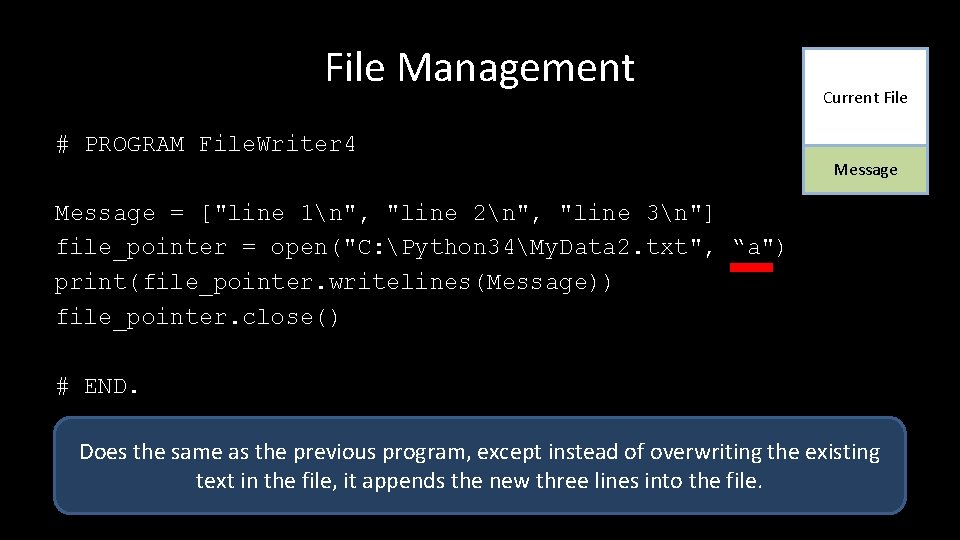 File Management Current File # PROGRAM File. Writer 4 Message = ["line 1n", "line