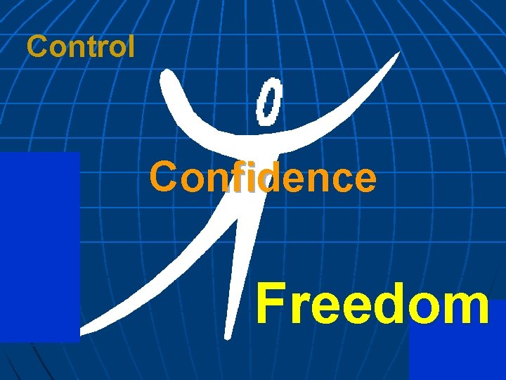 Control Confidence Freedom 