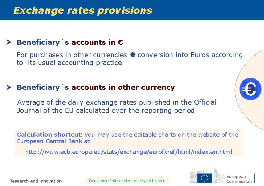 Exchange rates provisions Beneficiary´s accounts in € For purchases in other currencies conversion into Exchange rates provisions Beneficiary´s accounts in € For purchases in other currencies conversion into
