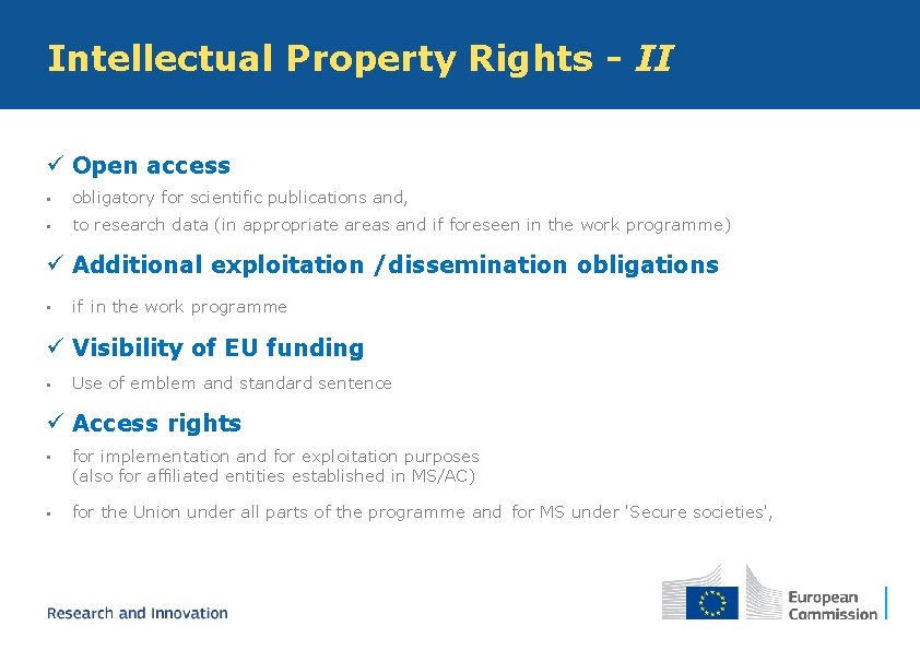 Intellectual Property Rights - II ü Open access • obligatory for scientific publications and, Intellectual Property Rights - II ü Open access • obligatory for scientific publications and,