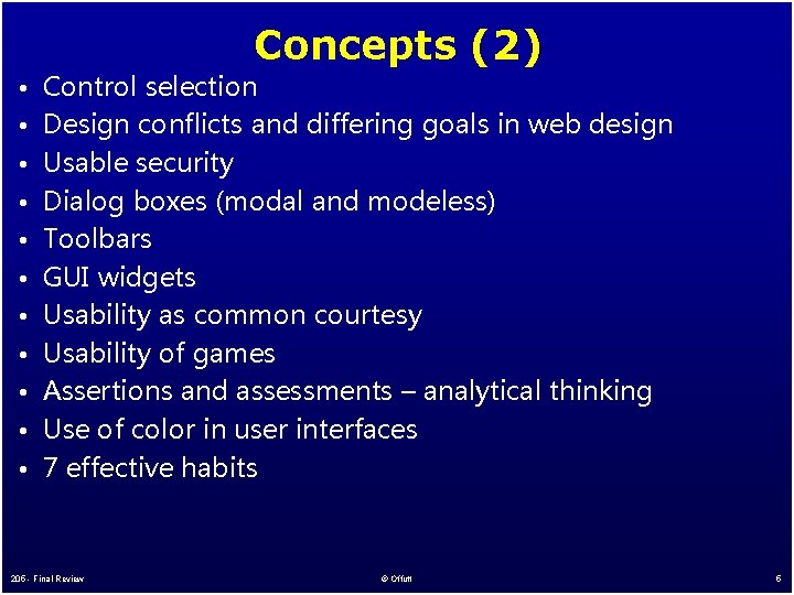 Concepts (2) • Control selection • Design conflicts and differing goals in web design
