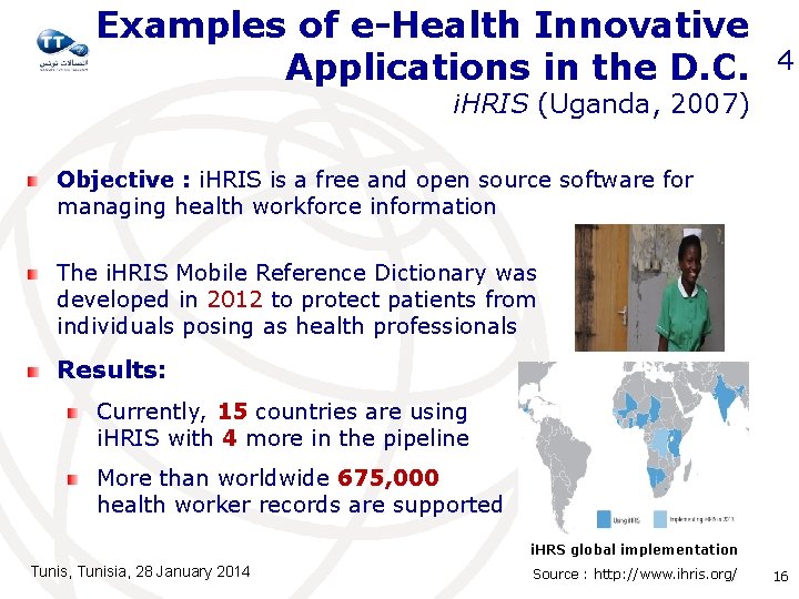Examples of e-Health Innovative Applications in the D. C. 4 i. HRIS (Uganda, 2007)
