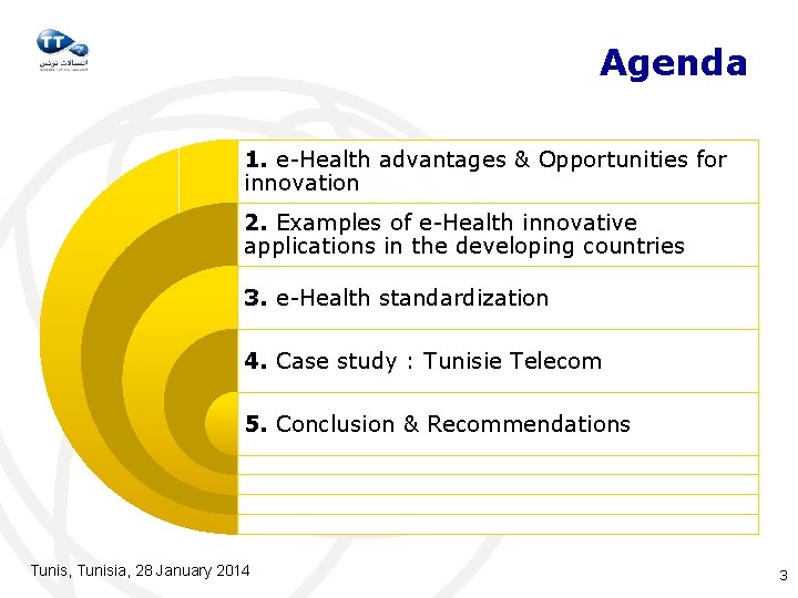 Agenda 1. e-Health advantages & Opportunities for innovation 2. Examples of e-Health innovative applications