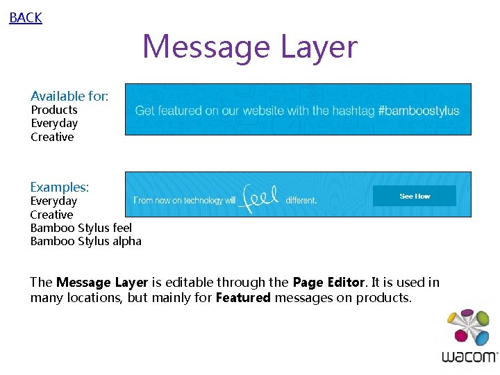 BACK Message Layer Available for: Products Everyday Creative Examples: Everyday Creative Bamboo Stylus feel