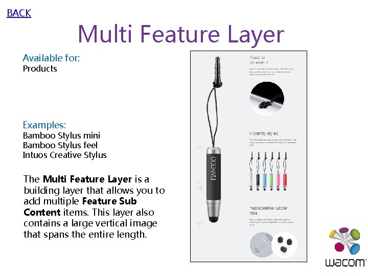 BACK Multi Feature Layer Available for: Products Examples: Bamboo Stylus mini Bamboo Stylus feel