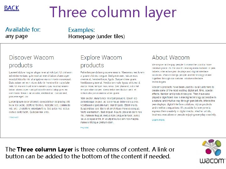 BACK Available for: any page Three column layer Examples: Homepage (under tiles) The Three