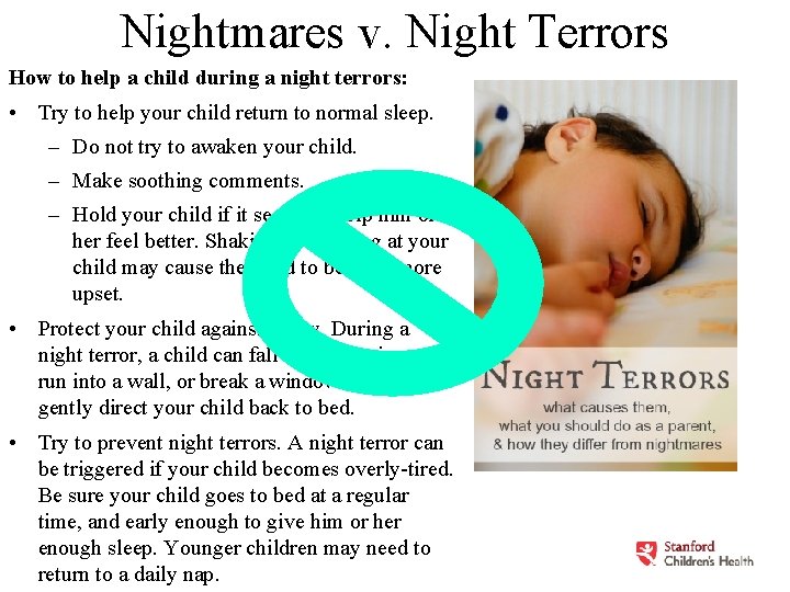 Nightmares v. Night Terrors How to help a child during a night terrors: •