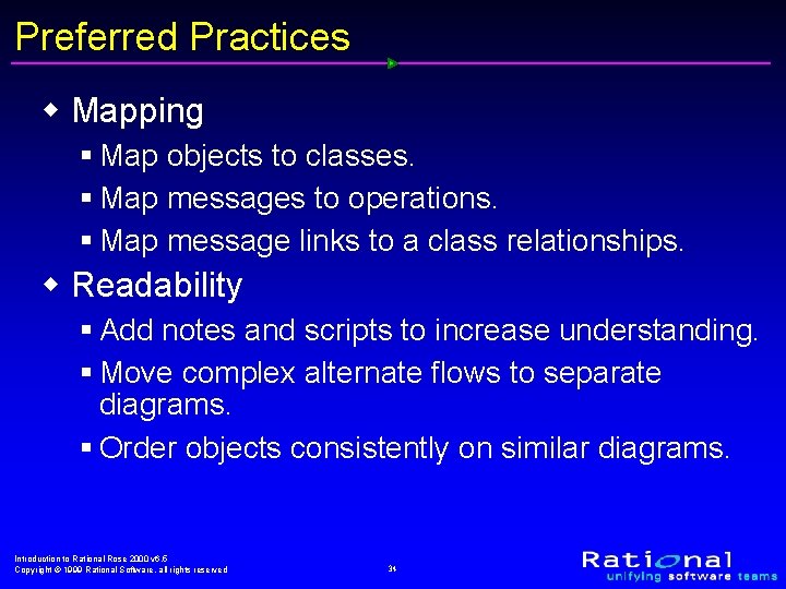 Preferred Practices w Mapping § Map objects to classes. § Map messages to operations.