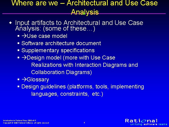 Where are we – Architectural and Use Case Analysis w Input artifacts to Architectural