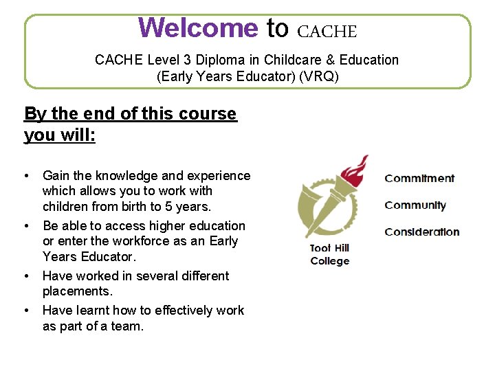 Welcome to CACHE Level 3 Diploma in Childcare & Education (Early Years Educator) (VRQ)