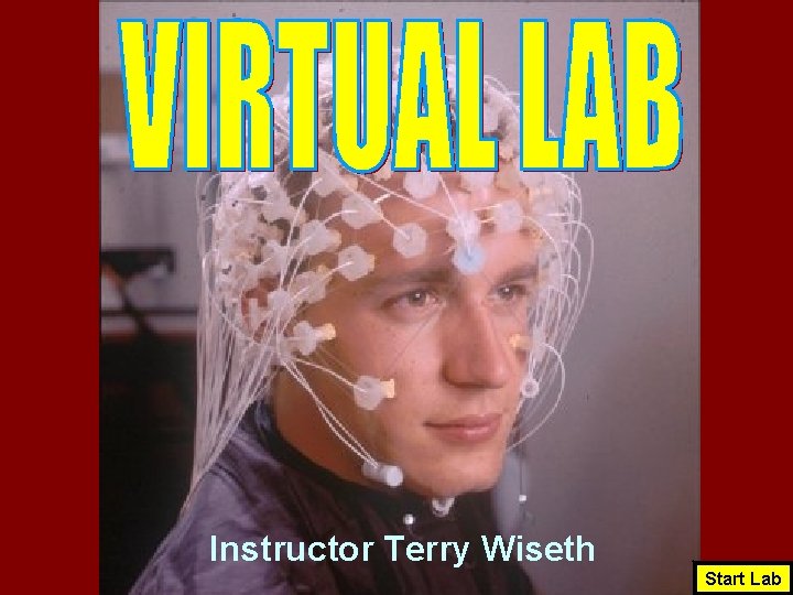 Instructor Terry Wiseth Start Lab 