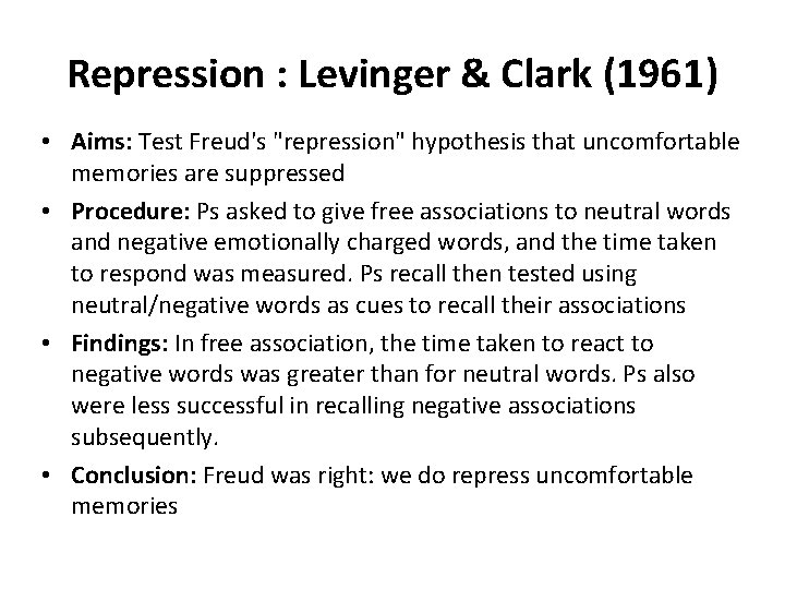 Repression : Levinger & Clark (1961) • Aims: Test Freud's "repression" hypothesis that uncomfortable
