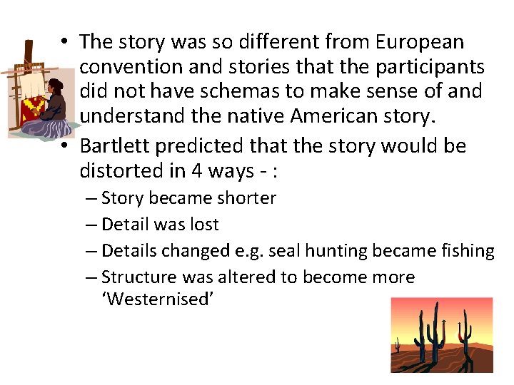  • The story was so different from European convention and stories that the