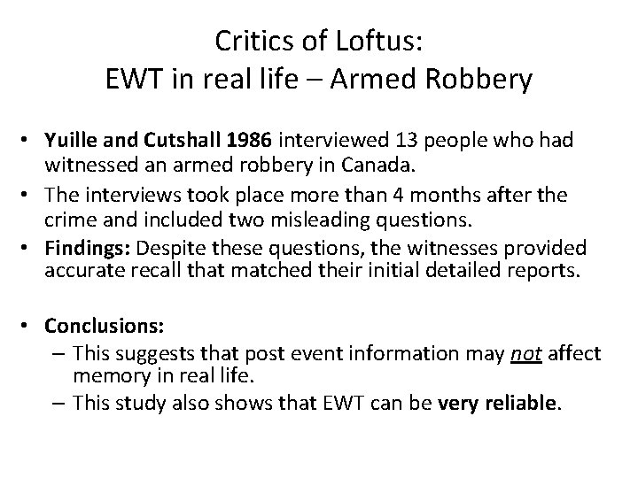 Critics of Loftus: EWT in real life – Armed Robbery • Yuille and Cutshall