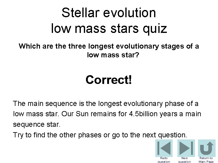 Stellar evolution low mass stars quiz Which are three longest evolutionary stages of a