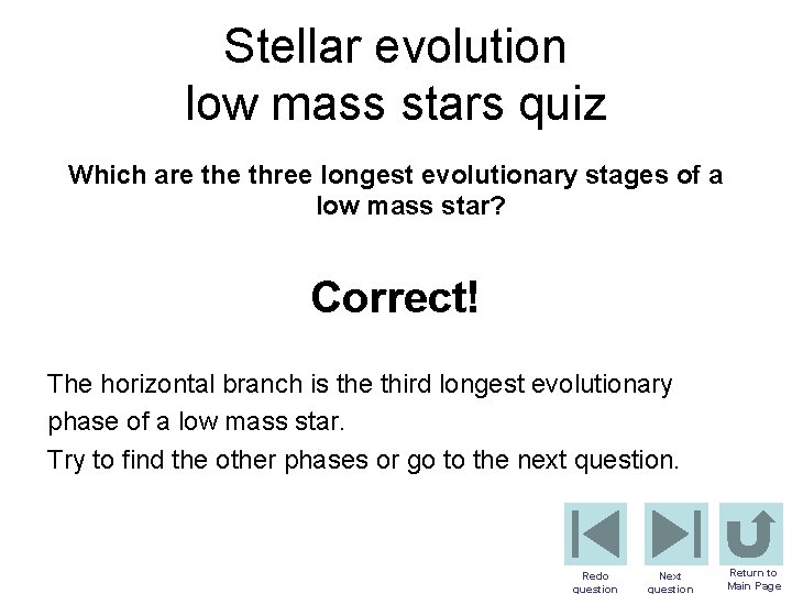 Stellar evolution low mass stars quiz Which are three longest evolutionary stages of a