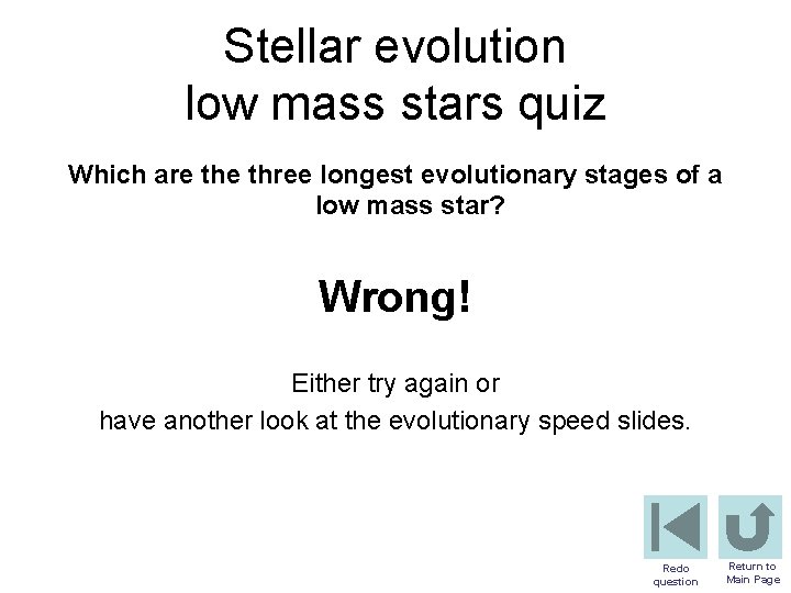 Stellar evolution low mass stars quiz Which are three longest evolutionary stages of a