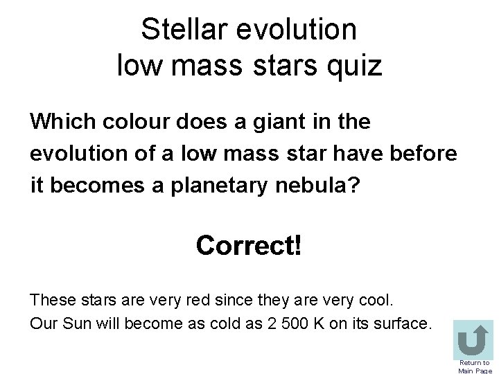 Stellar evolution low mass stars quiz Which colour does a giant in the evolution