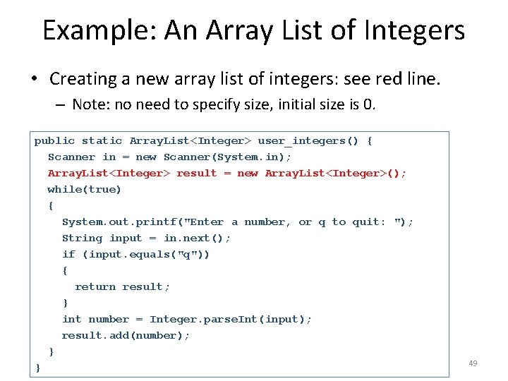 Example: An Array List of Integers • Creating a new array list of integers:
