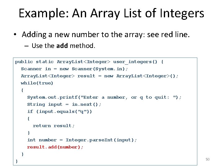 Example: An Array List of Integers • Adding a new number to the array: