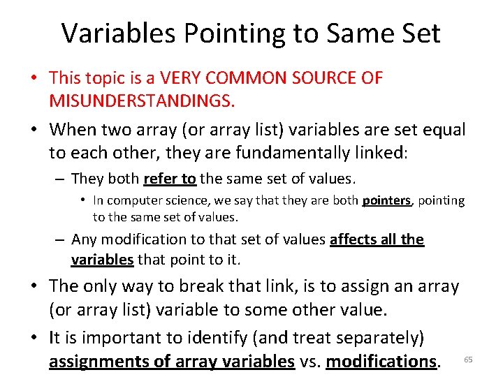 Variables Pointing to Same Set • This topic is a VERY COMMON SOURCE OF