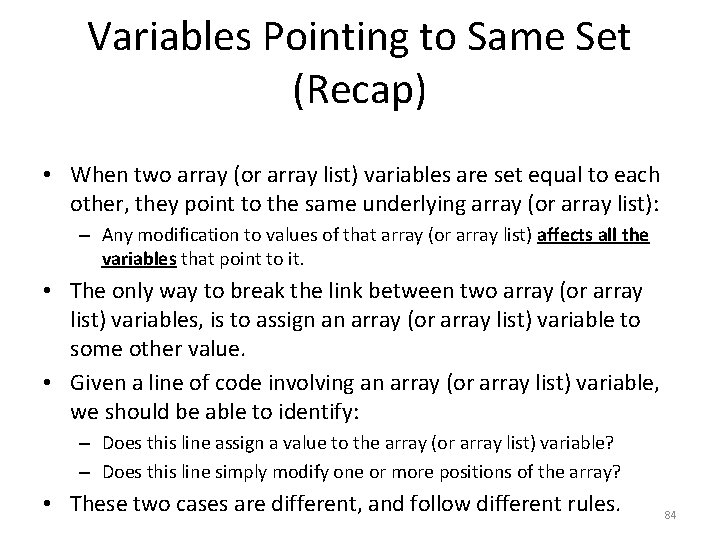 Variables Pointing to Same Set (Recap) • When two array (or array list) variables