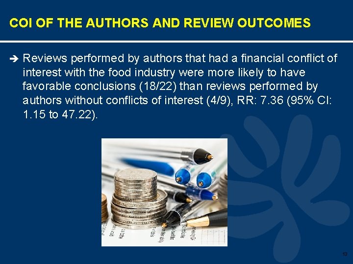 COI OF THE AUTHORS AND REVIEW OUTCOMES è Reviews performed by authors that had