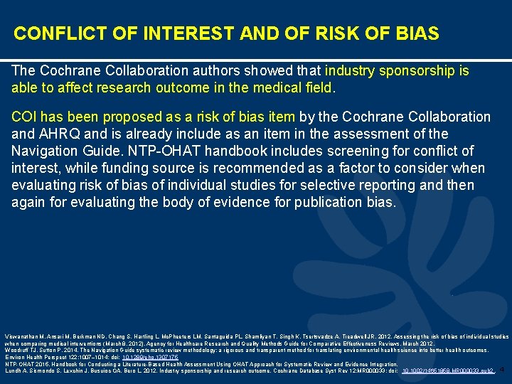 CONFLICT OF INTEREST AND OF RISK OF BIAS The Cochrane Collaboration authors showed that