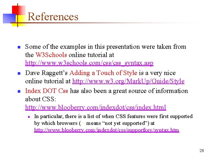 References n n n Some of the examples in this presentation were taken from