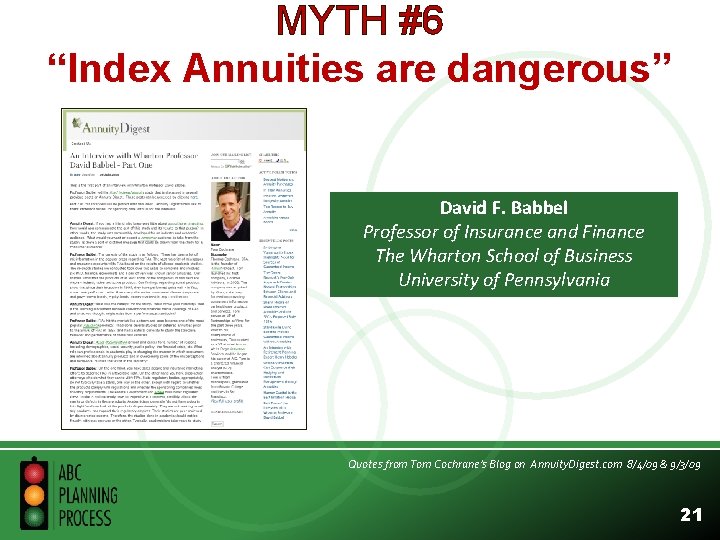 MYTH #6 “Index Annuities are dangerous” David F. Babbel Professor of Insurance and Finance