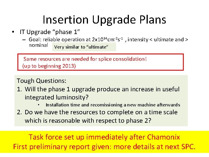 Insertion Upgrade Plans • IT Upgrade “phase 1” – Goal: reliable operation at 2