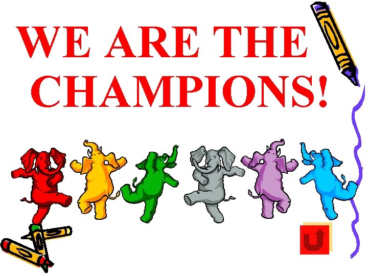 WE ARE THE CHAMPIONS! 