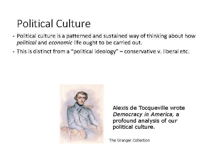 Political Culture - Political culture is a patterned and sustained way of thinking about