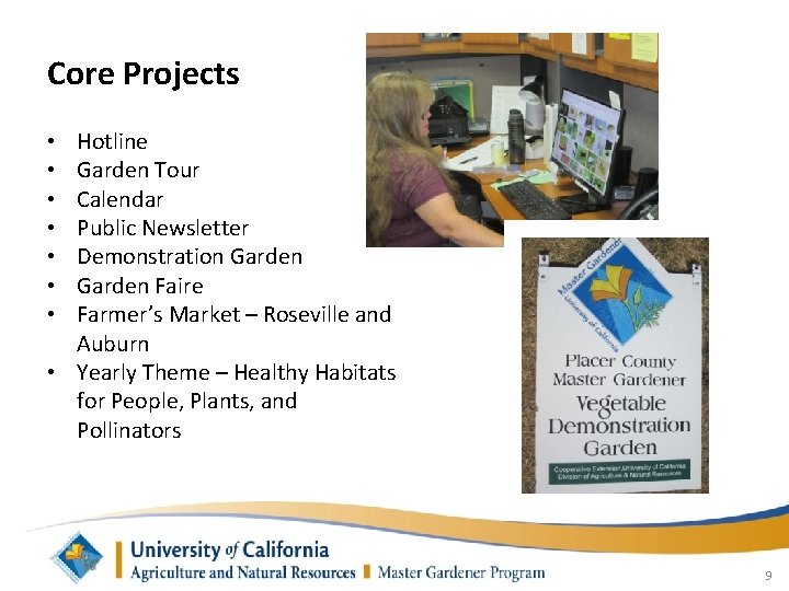 Core Projects Hotline Garden Tour Calendar Public Newsletter Demonstration Garden Faire Farmer’s Market –