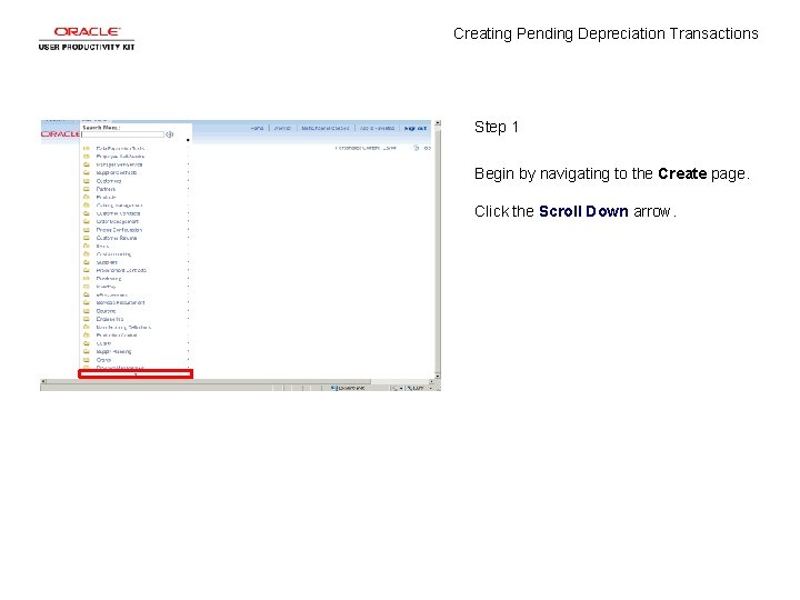 Creating Pending Depreciation Transactions Step 1 Begin by navigating to the Create page. Click