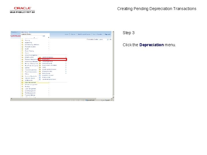 Creating Pending Depreciation Transactions Step 3 Click the Depreciation menu. 