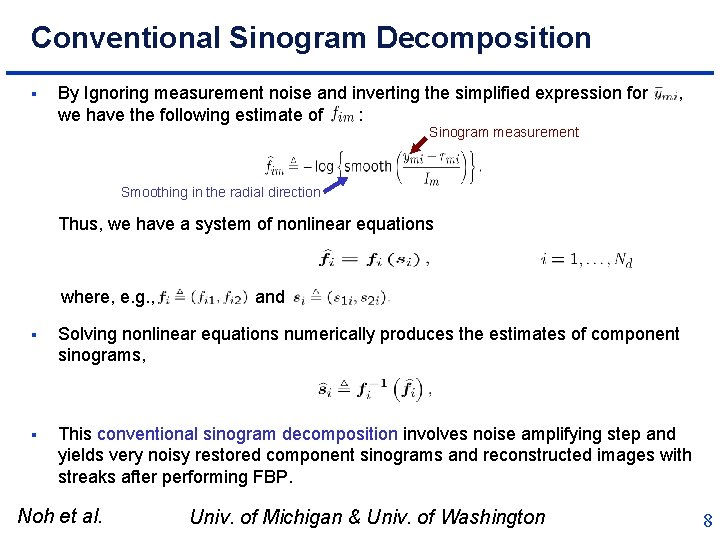 Conventional Sinogram Decomposition § By Ignoring measurement noise and inverting the simplified expression for