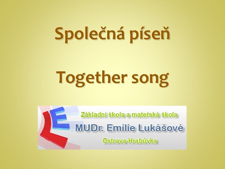 Společná píseň Together song 