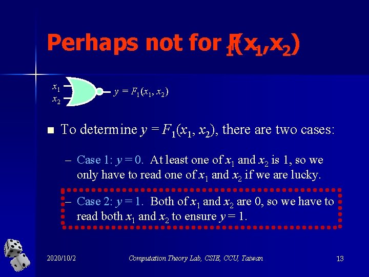 Perhaps not for 1 F(x 1, x 2) x 1 x 2 n y