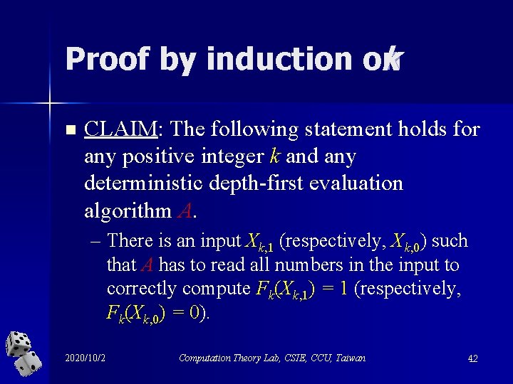 Proof by induction on k n CLAIM: The following statement holds for any positive