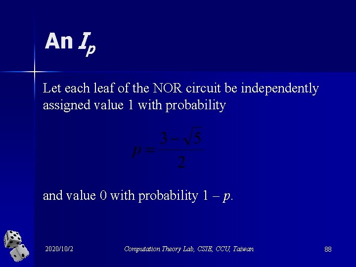 An Ip Let each leaf of the NOR circuit be independently assigned value 1