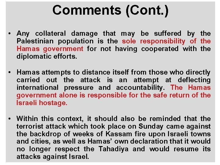 Comments (Cont. ) • Any collateral damage that may be suffered by the Palestinian