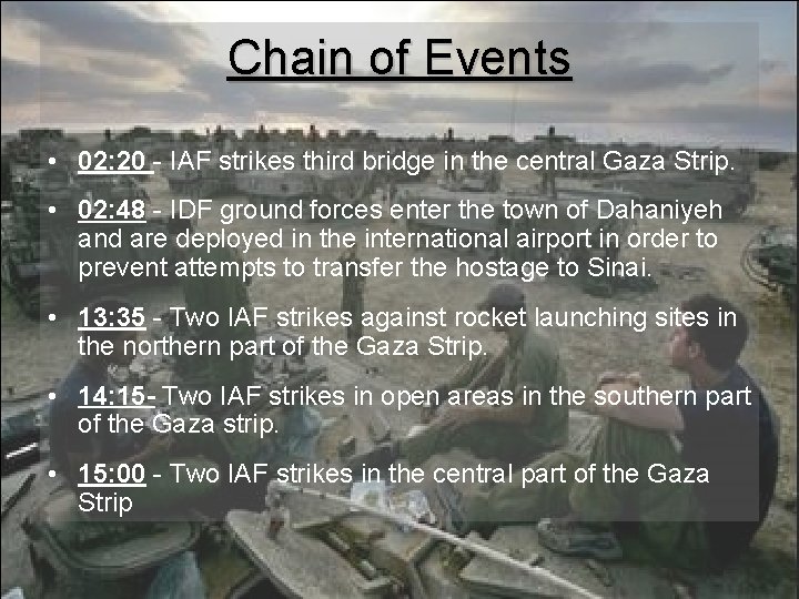 Chain of Events • 02: 20 - IAF strikes third bridge in the central