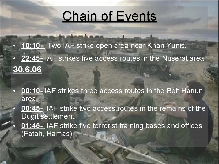 Chain of Events • 10: 10 - Two IAF strike open area near Khan
