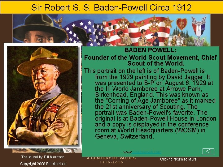 Sir Robert S. S. Baden-Powell Circa 1912 BADEN POWELL: Founder of the World Scout