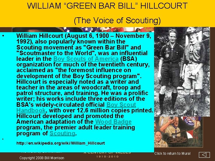 WILLIAM “GREEN BAR BILL” HILLCOURT (The Voice of Scouting) • William Hillcourt (August 6,