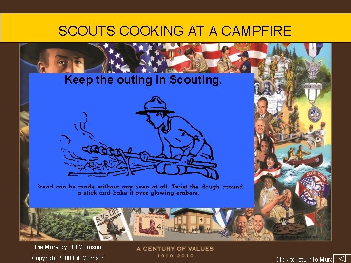 SCOUTS COOKING AT A CAMPFIRE Keep the outing in Scouting. The Mural by Bill